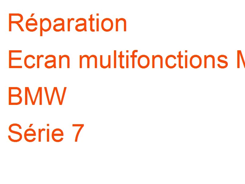 Ecran multifonctions MID BMW Série 7