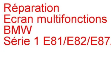 Ecran multifonctions MID BMW Série 1 E81/E82/E87/E88