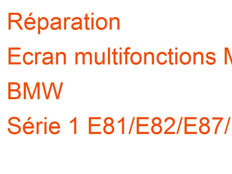 Ecran multifonctions MID BMW Série 1 E81/E82/E87/E88