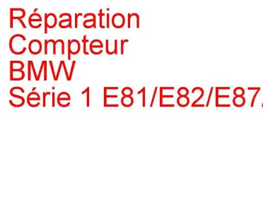 Compteur BMW Série 1 E81/E82/E87/E88