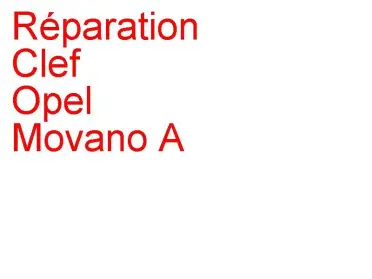 Clé Opel Movano A