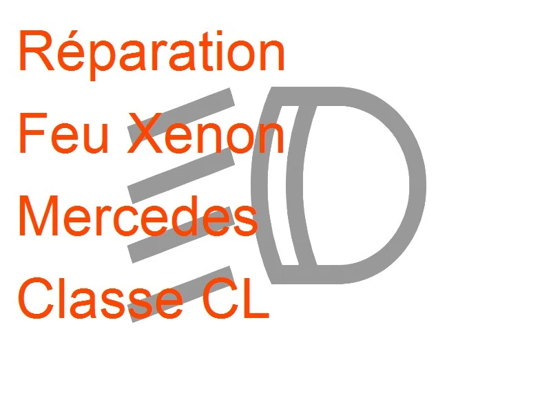 Feu Xenon Mercedes Classe CL