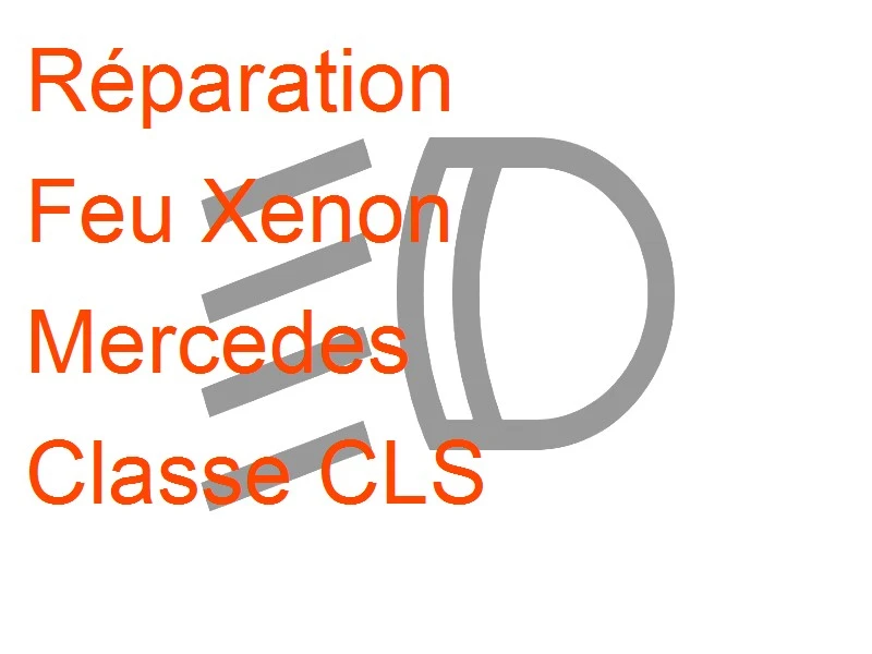 Feu Xenon Mercedes Classe CLS