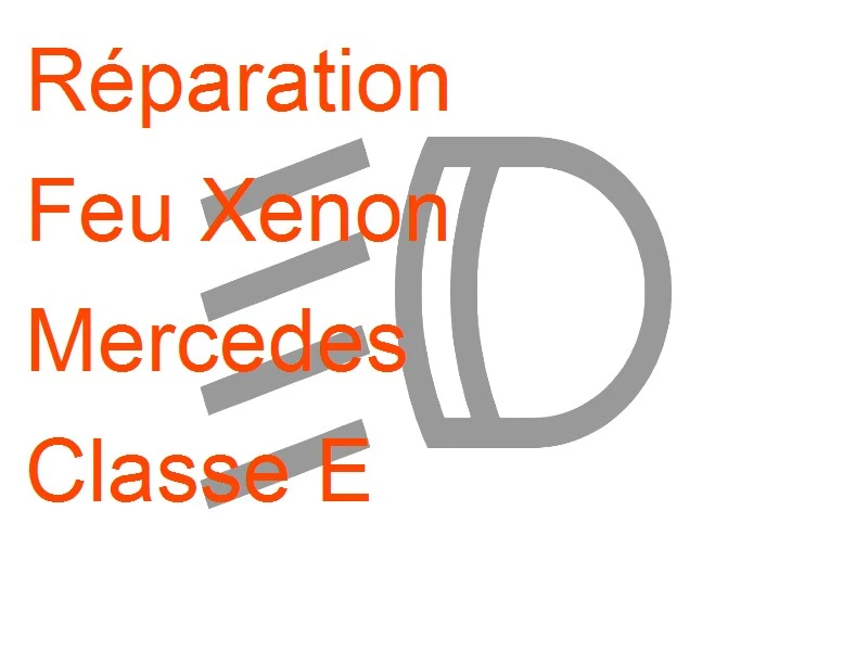 Feu Xenon Mercedes Classe E