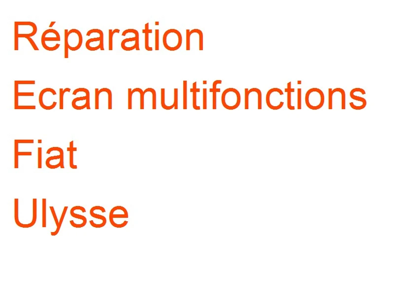 Ecran multifonctions Fiat Ulysse