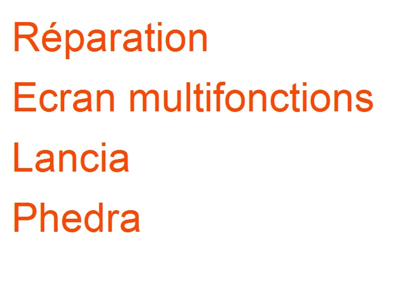Ecran multifonctions Lancia Phedra