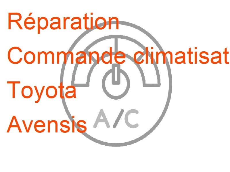 Commande climatisation Toyota Avensis