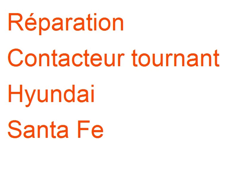Contacteur tournant Hyundai Santa Fe