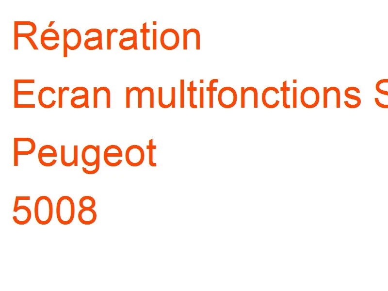Ecran multifonctions SID Peugeot 5008
