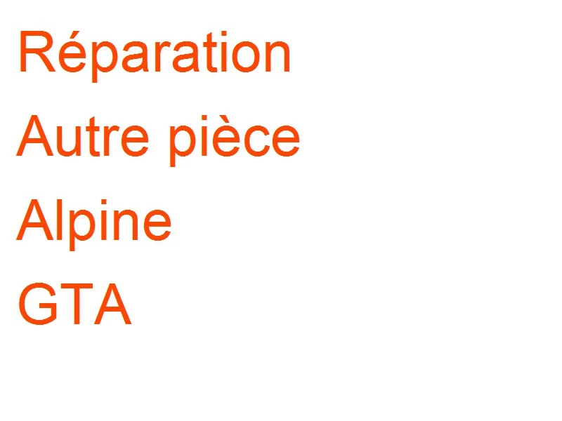 Autre pièce Alpine GTA