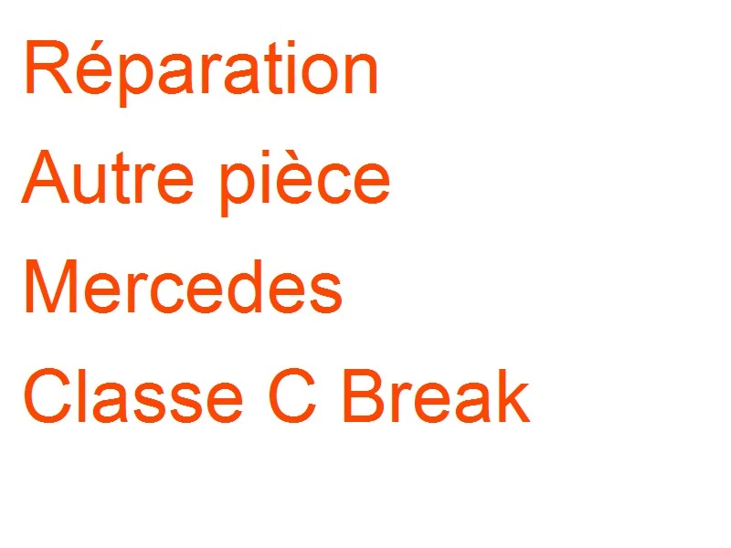 Autre pièce Mercedes Classe C Break