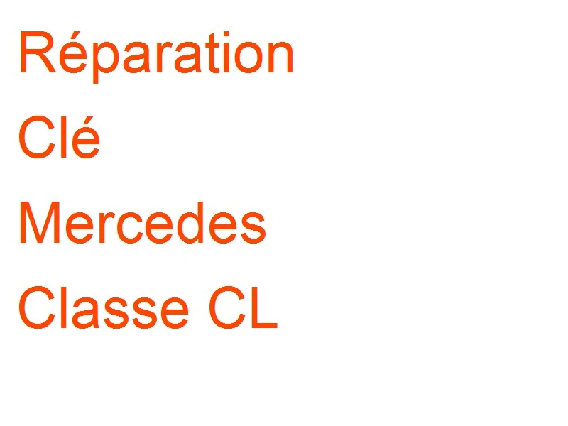 Clé Mercedes Classe CL