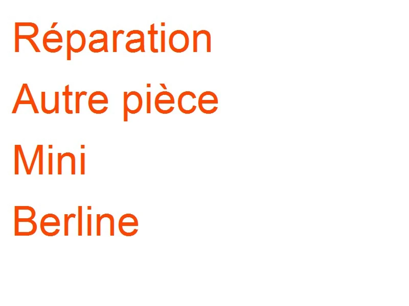Autre pièce Mini Berline