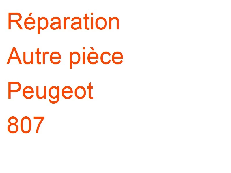 Autre pièce Peugeot 807