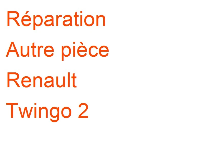 Autre pièce Renault Twingo 2