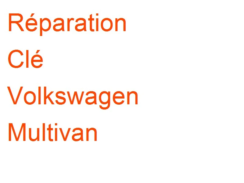 Clé Volkswagen Multivan