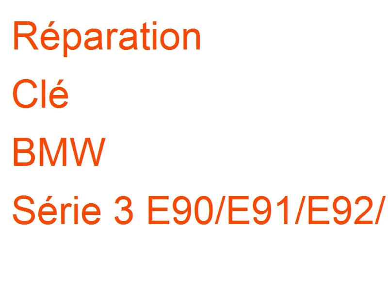 Clé BMW Série 3 E90/E91/E92/E93