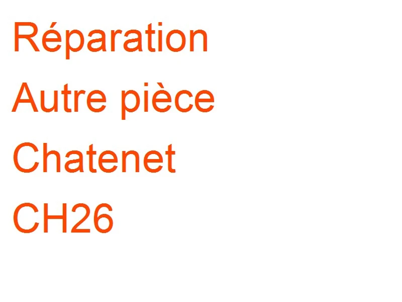 Autre pièce Chatenet CH26