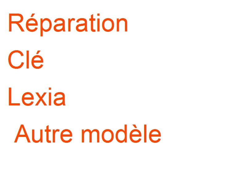 Clé Lexia Autre modèle