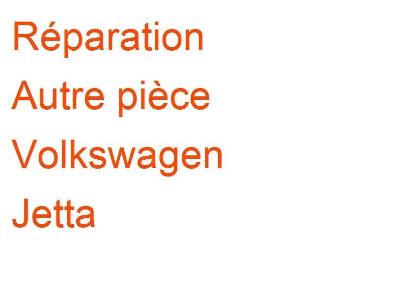 Autre pièce Volkswagen Jetta