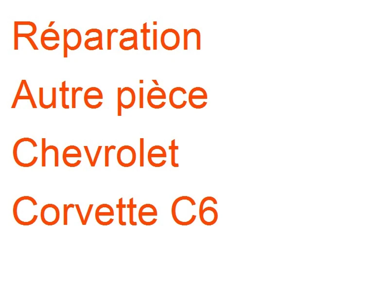 Autre pièce Chevrolet Corvette C6