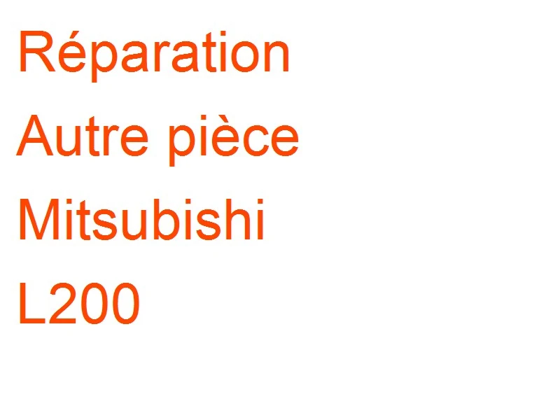 Autre pièce Mitsubishi L200