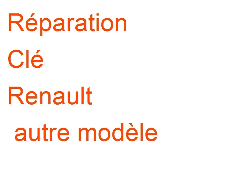 Clé Renault autre modèle