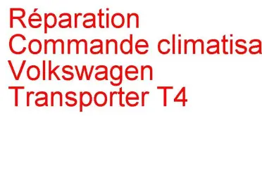 Commande climatisation Volkswagen Transporter T4 VOLKSWAGEN CLIMAtronic
