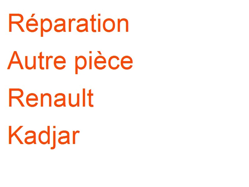 Autre pièce Renault Kadjar