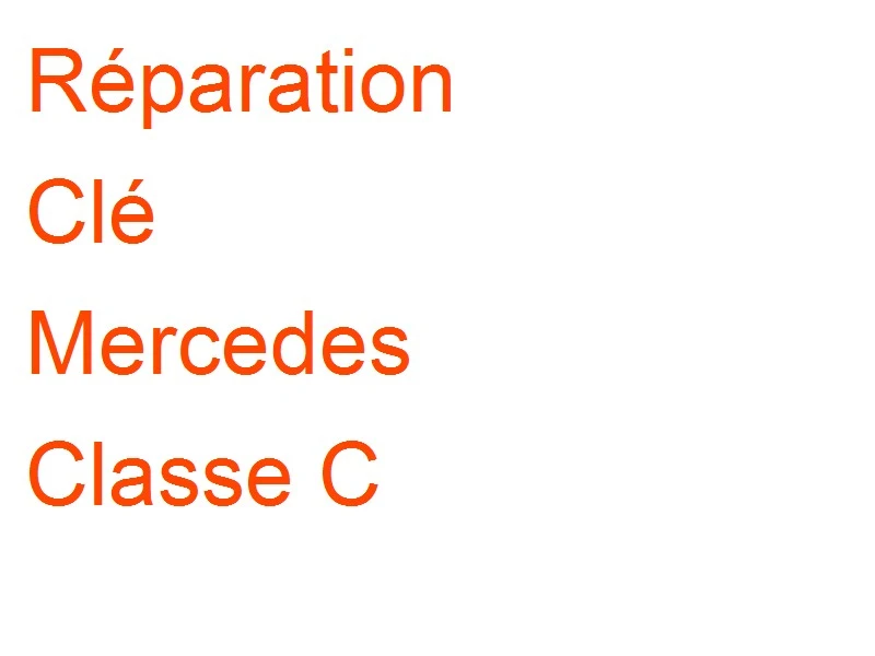 Clé Mercedes Classe C