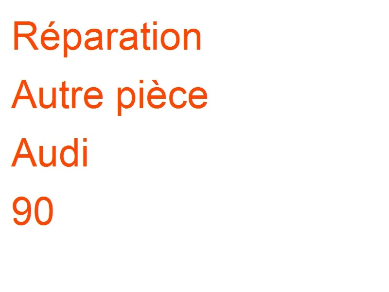 Autre pièce Audi 90
