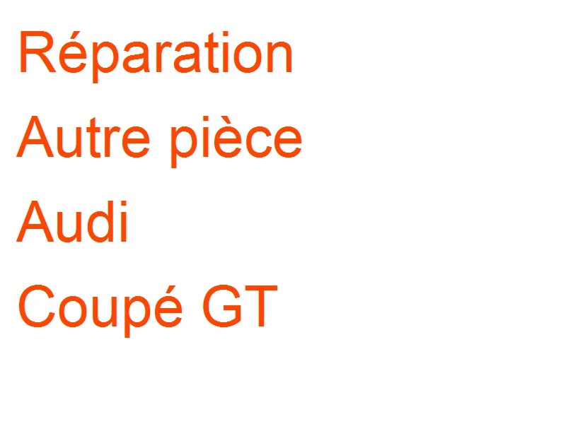 Autre pièce Audi Coupé GT