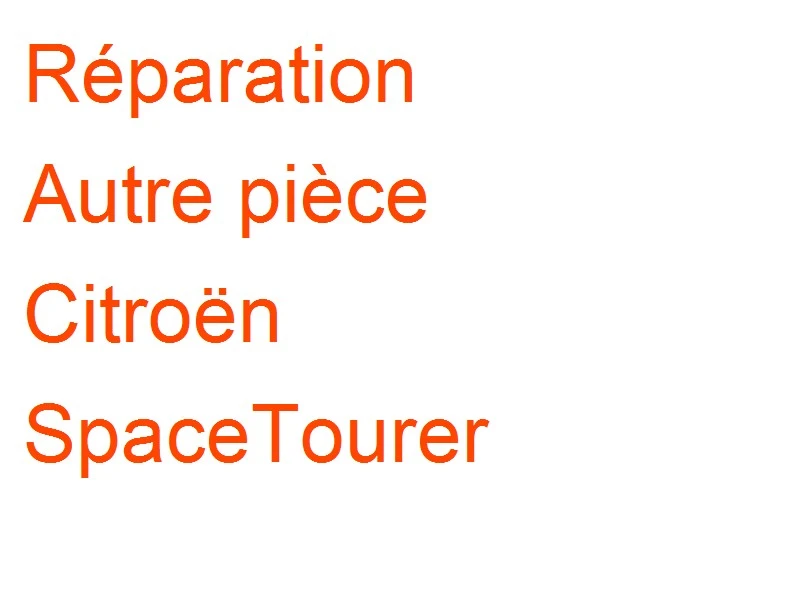 Autre pièce Citroën SpaceTourer