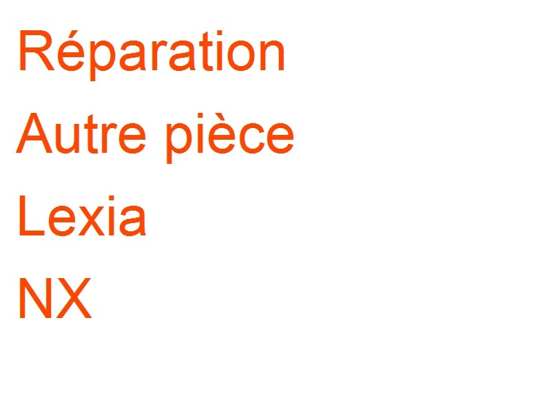 Autre pièce Lexia NX