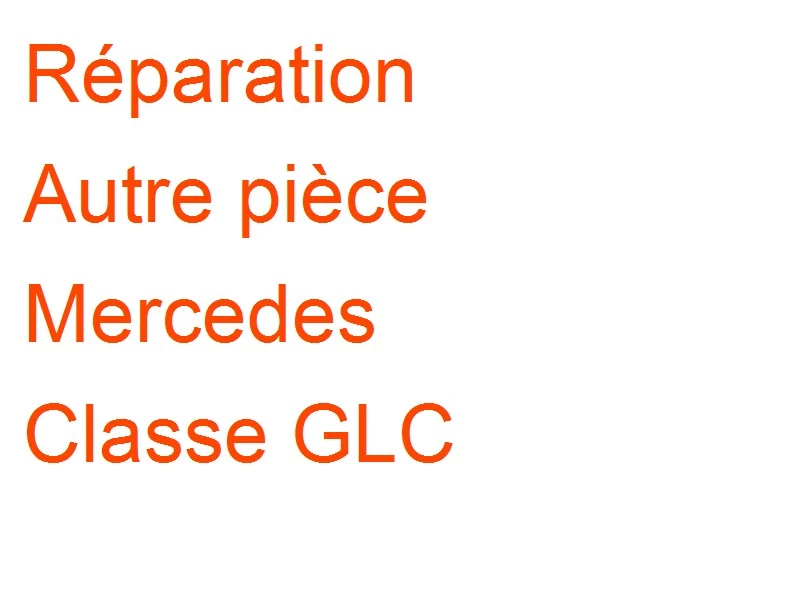 Autre pièce Mercedes Classe GLC