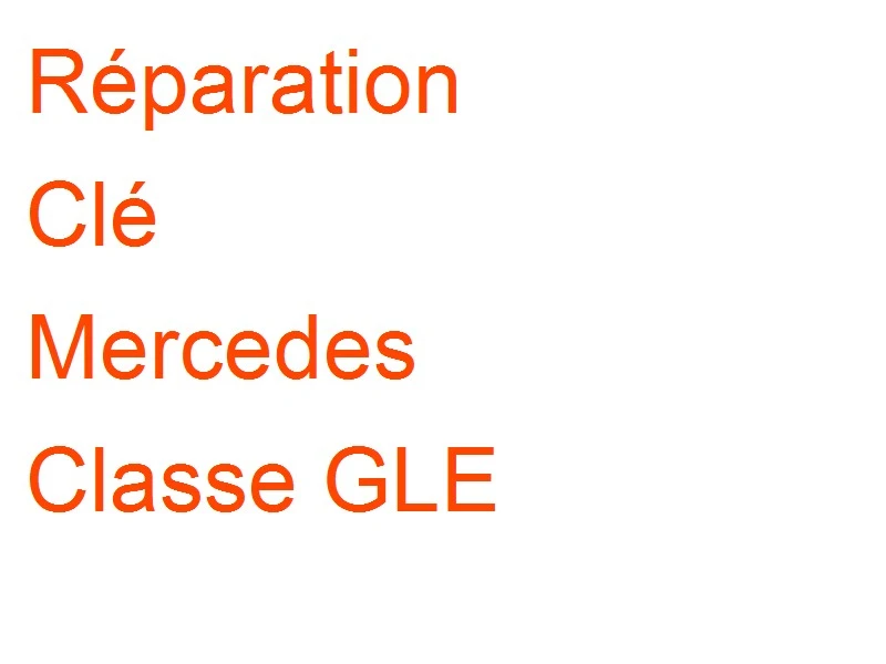 Clé Mercedes Classe GLE