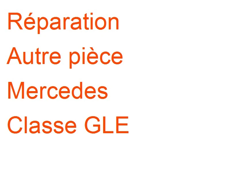 Autre pièce Mercedes Classe GLE