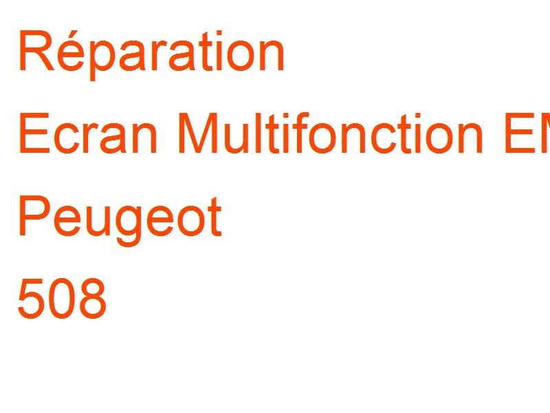 Ecran Multifonction EMF D Peugeot 508
