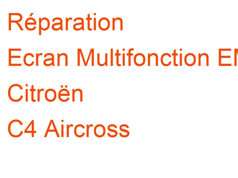 Ecran Multifonction EMF D Citroën C4 Aircross