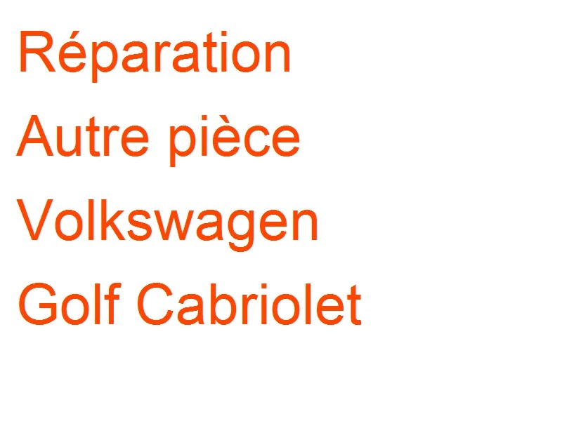 Autre pièce Volkswagen Golf Cabriolet