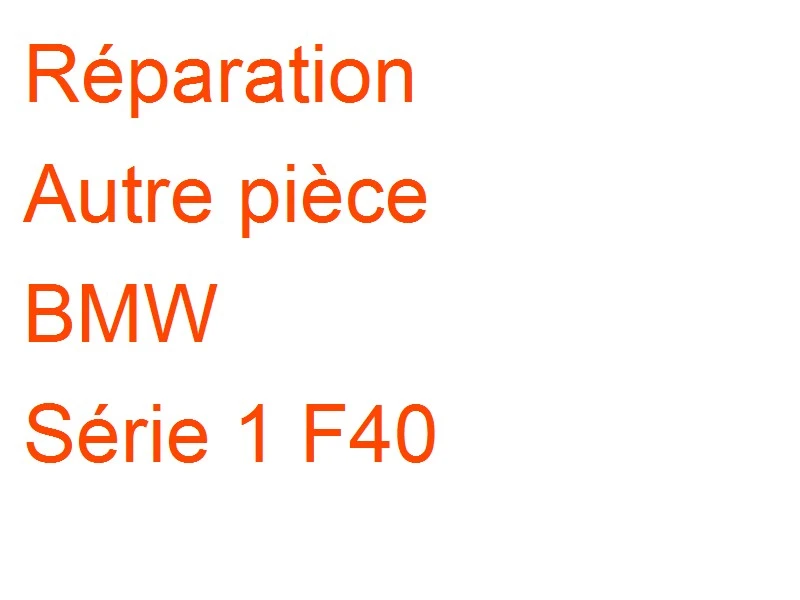 Autre pièce BMW Série 1 F40