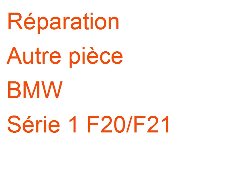 Autre pièce BMW Série 1 F20/F21