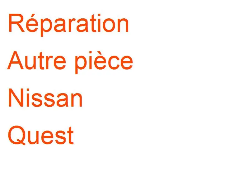 Autre pièce Nissan Quest