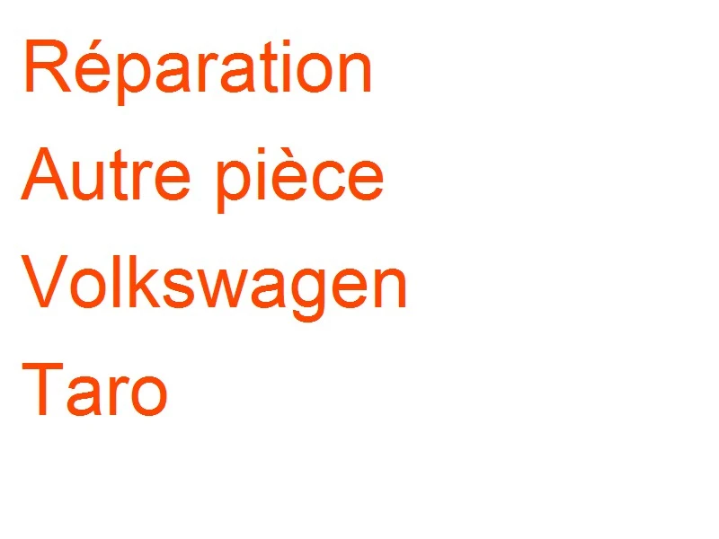 Autre pièce Volkswagen Taro