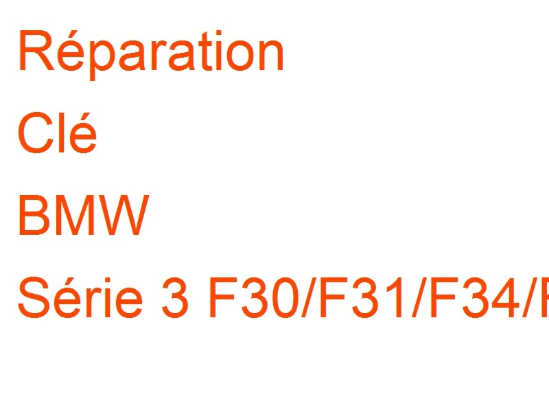Clé BMW Série 3 F30/F31/F34/F80
