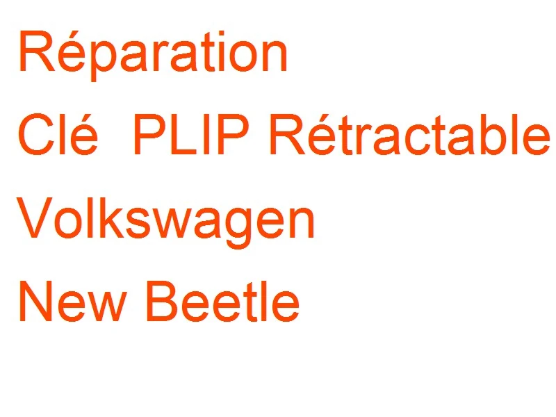 Clé PLIP Rétractable Volkswagen New Beetle