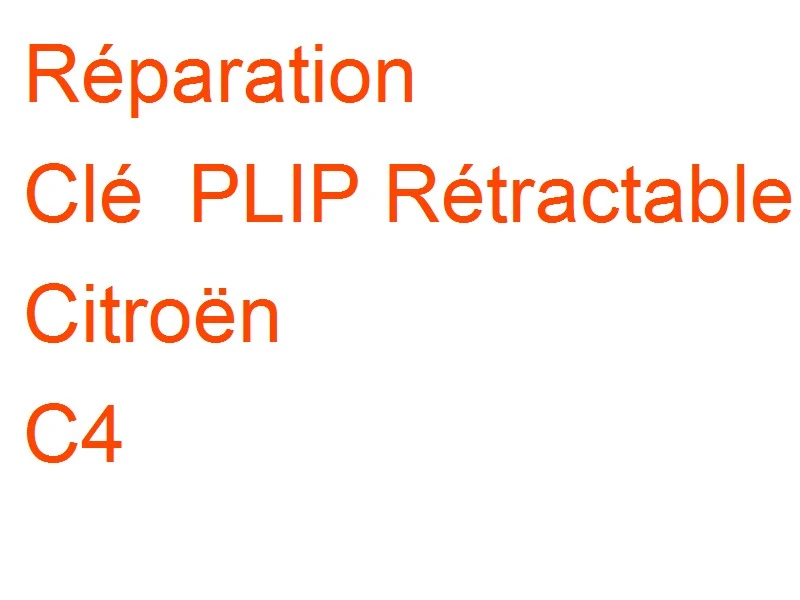 Clé PLIP Rétractable Citroën C4