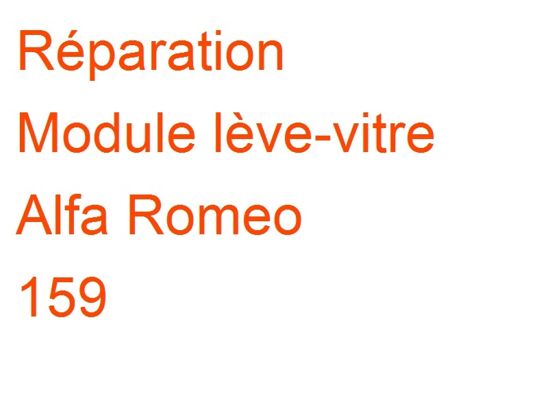 Module lève-vitre Alfa Romeo 159