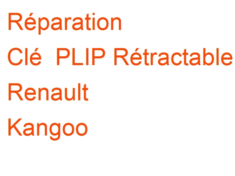 Clé PLIP Rétractable Renault Kangoo
