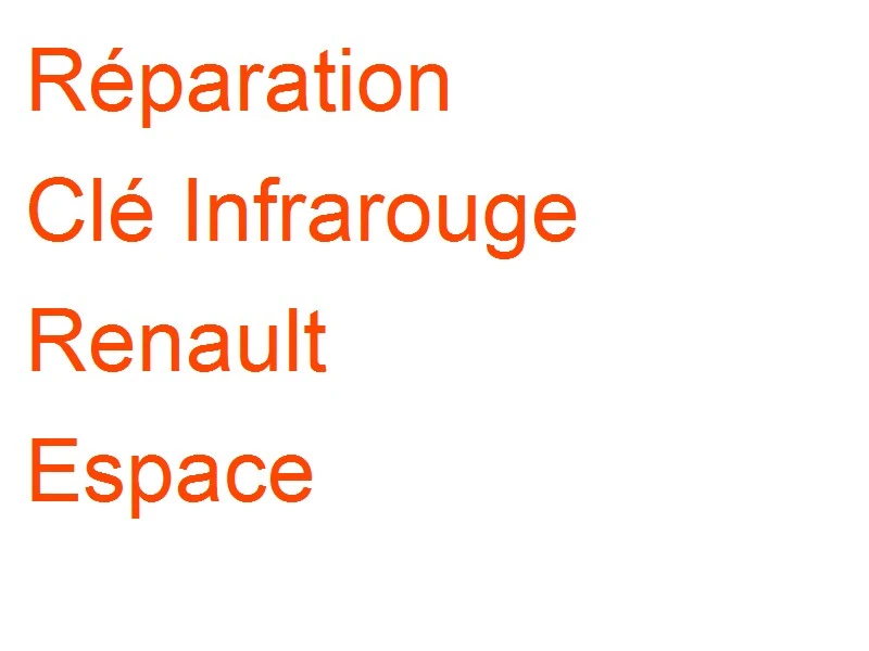 Clé Infrarouge Renault Espace